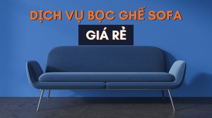 Dich Vu Boc Ghe Sofa Gia Re